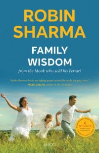 cover of the book Family Wisdom From The Monk Who Sold His Ferrari