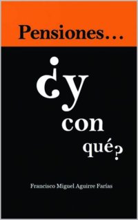 cover of the book Pensiones. ¿Y con qué?