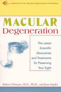 cover of the book Macular Degeneration: The Latest Scientific Discoveries and Treatments for Preserving Your Sight