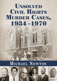 cover of the book Unsolved Civil Rights Murder Cases 1934-1970