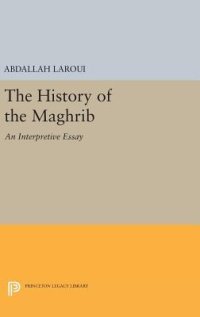 cover of the book The History of the Maghrib: An Interpretive Essay