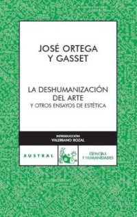 cover of the book La deshumanización del arte y otros ensayos de estética