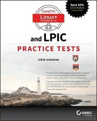 cover of the book Comptia Linux+ and LPIC Practice Tests: Exams LX0-103/LPIC-1 101-400, LX0-104/LPIC-1 102-400, LPIC-2 201, and LPIC-2 202