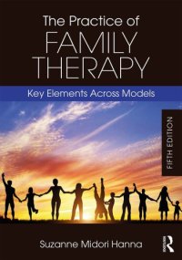 cover of the book The Practice of Family Therapy: Key Elements Across Models