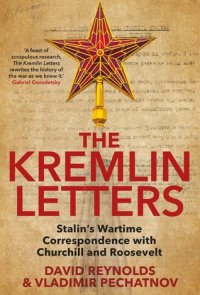 cover of the book The Kremlin Letters: Stalin’s Wartime Correspondence with Churchill and Roosevelt