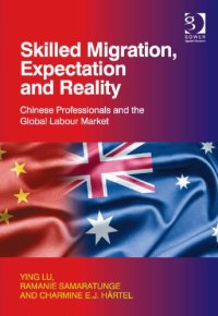 cover of the book Skilled Migration, Expectation and Reality: Chinese Professionals and the Global Labour Market