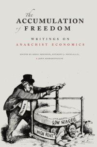 cover of the book The Accumulation of Freedom: Writings on Anarchist Economics