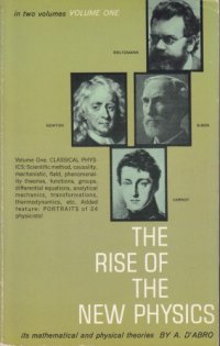 cover of the book The Rise Of The New Physics Volume I Classical Physics