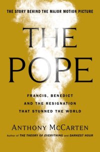 cover of the book Pope: Francis, Benedict, and the Decision That Shook the World