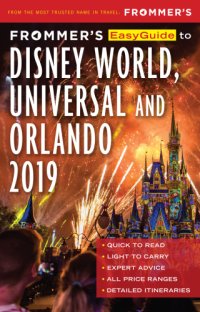 cover of the book Frommer’s EasyGuide to DisneyWorld, Universal and Orlando 2019