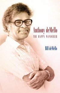 cover of the book Anthony DeMello: The Happy Wanderer