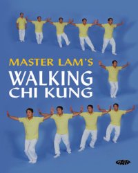 cover of the book Master Lam’s Walking Chi Kung