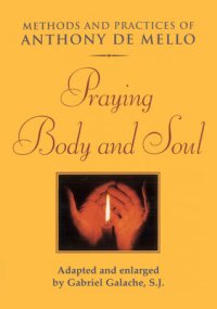 cover of the book Praying Body and Soul : Methods and Practices of Anthony De Mello