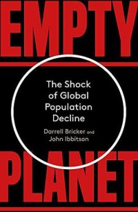 cover of the book Empty Planet: The Shock of Global Population Decline