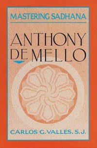 cover of the book Mastering Sadhana: On Retreat With Anthony De Mello