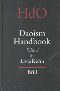 cover of the book Daoism Handbook (Handbook of Oriental Studies / Handbuch der Orientalisk - Part 4: China, 14) (Handbook of Oriental Studies/Handbuch Der Orientalistik) (Handbook of Oriental Studies: Section 4 China)