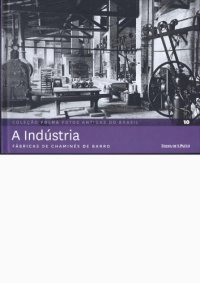 cover of the book A indústria: fábricas de chaminés de barro