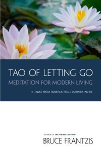 cover of the book Tao of Letting Go: Meditation for Modern Living