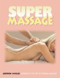 cover of the book Super massage : simple techniques for instant relaxation