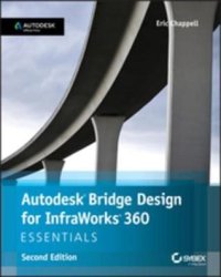 cover of the book Autodesk Bridge Design for InfraWorks 360 Essentials