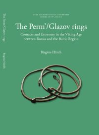 cover of the book The Perm’/Glazov Rings: Contacts and Economy in the Viking Age between Russia and the Baltic Region