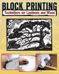 cover of the book Block Printing: Techniques for Linoleum and Wood