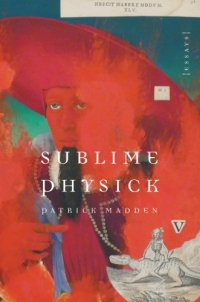 cover of the book Sublime Physick: essays