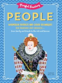 cover of the book Playful Painting: People: Whimsical Projects and Clever Techniques for Painting Any Likeness—From Family and Friends to the Rich and Famous