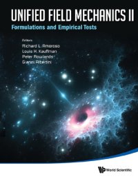 cover of the book Unified Field Mechanics II: Formulations and Empirical Tests: Proceedings of the Xth Symposium Honoring Noted French Mathematical Physicsist Jean-Pierre Vigier