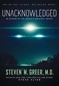 cover of the book Unacknowledged: An Expose of the World’s Greatest Secret