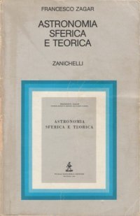 cover of the book Astronomia sferica e teorica