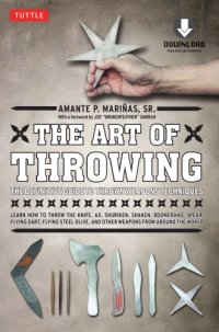 cover of the book The Art of Throwing: The Definitive Guide to Thrown Weapons Techniques