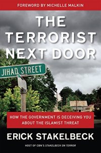 cover of the book The Terrorist Next Door: How the Government is Deceiving You About the Islamist Threat