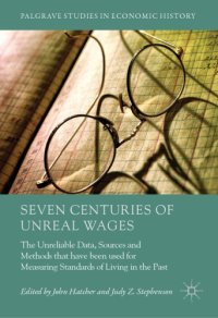 cover of the book Seven Centuries of Unreal Wages: The Unreliable Data, Sources and Methods that have been used for Measuring Standards of Living in the Past