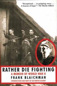 cover of the book Rather Die Fighting: A Memoir of World War II