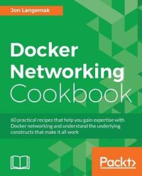 cover of the book Docker Networking Cookbook