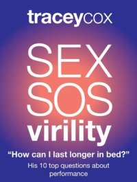 cover of the book SEX SOS: How Can I Last Longer In Bed? His 10 Top Questions About Performing Better In Bed