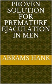 cover of the book PROVEN SOLUTION FOR PREMATURE EJACULATION IN MEN