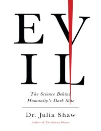 cover of the book Evil: The Science Behind Humanity’s Dark Side