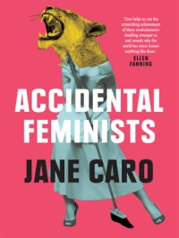 cover of the book Accidental Feminists