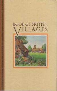 cover of the book Book of British villages : a guide to 700 of the most interesting and attractive villages in Britain