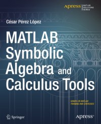 cover of the book MATLAB Symbolic Algebra and Calculus Tools