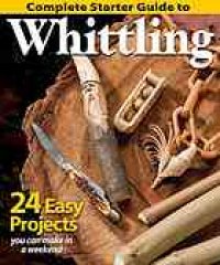 cover of the book Complete starter guide to whittling