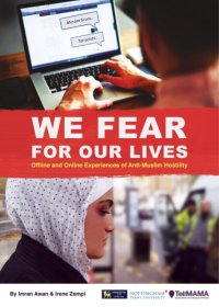 cover of the book “We Fear for Our Lives”: Offline and Online Experiences of Anti-Muslim Hostility