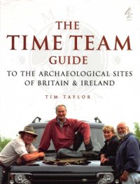 cover of the book The Time Team guide to the archaeological sites of Britain & Ireland