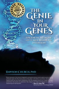 cover of the book The Genie in Your Genes: Epigenetic Medicine and the New Biology of Intention