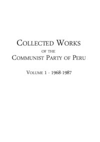 cover of the book Collected works of the Communist Party of Peru (Vol. 1, 1968-1987) [Warning: Hate Speech and Negationism]