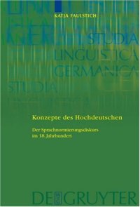 cover of the book Konzepte des Hochdeutschen: Der Sprachnormierungsdiskurs im 18. Jahrhundert (Studia Linguistica Germanica) (German Edition)