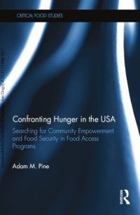 cover of the book Confronting Hunger in the USA: Searching for Community Empowerment and Food Security in Food Access Programs