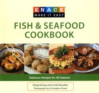 cover of the book Knack Fish & Seafood Cookbook: Delicious Recipes for All Seasons